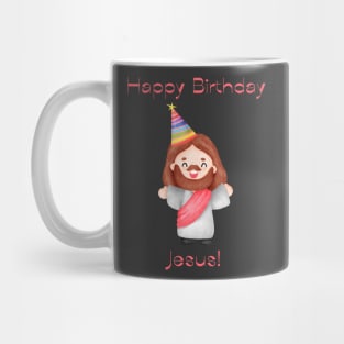 Happy Birthday Jesus Mug